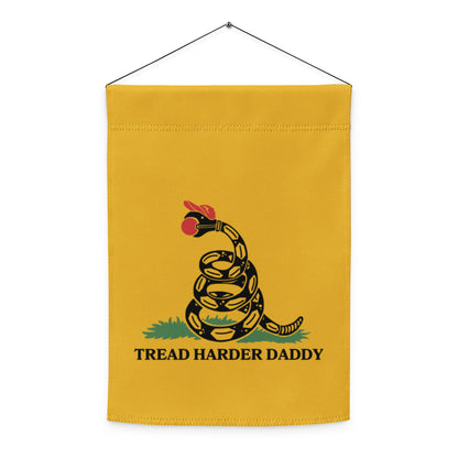 Tread Harder Daddy Parody Garden Flag | Funny Political Satire Yard Sign - Spinsterly Co