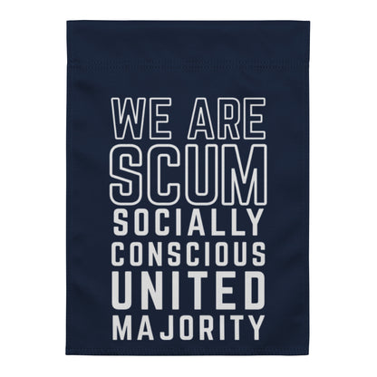 We Are SCUM Garden Flag | Funny Political Activist Yard Sign - Spinsterly Co