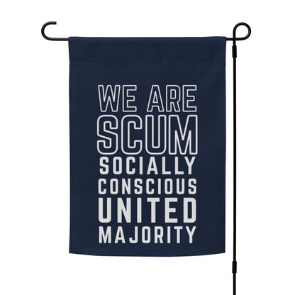 We Are SCUM Garden Flag | Funny Political Activist Yard Sign - Spinsterly Co
