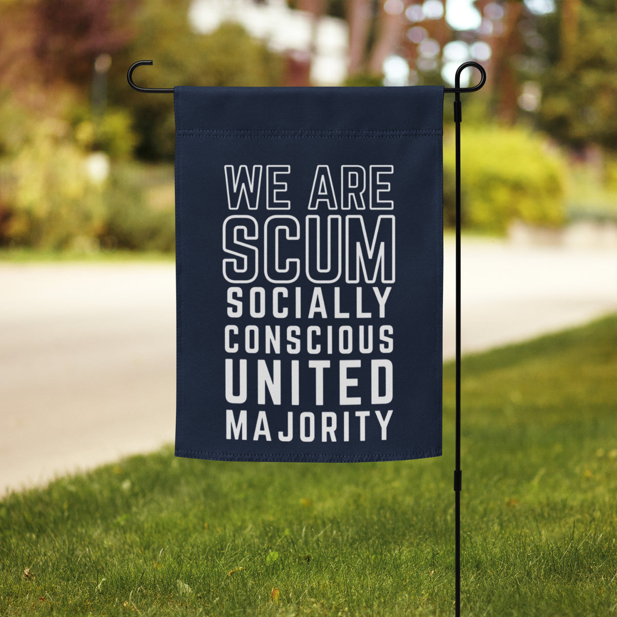 We Are SCUM Garden Flag | Funny Political Activist Yard Sign - Spinsterly Co