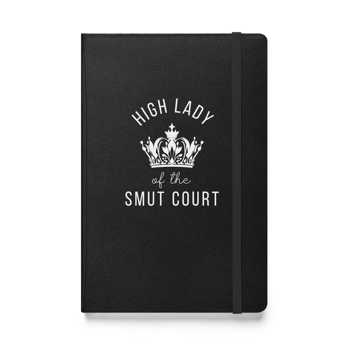 High Lady of the Smut Court Notebook | Bookish Hardcover Lined Journal - Spinsterly Co