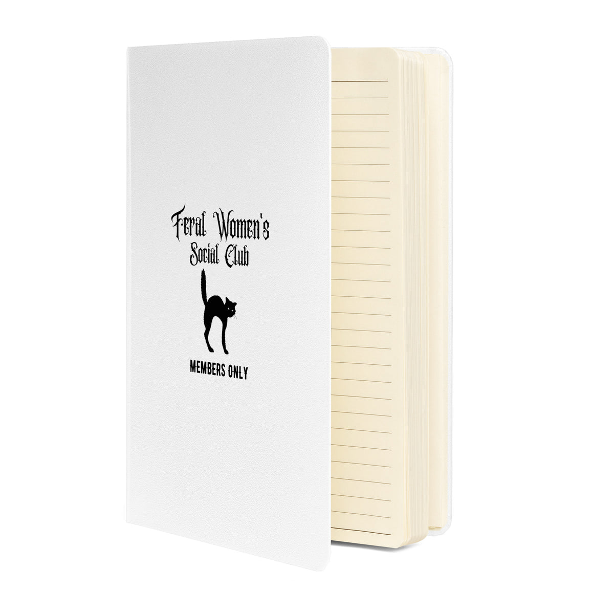 Feral Women's Social Club Journal | Members Only Hardcover Lined Notebook - Spinsterly Co