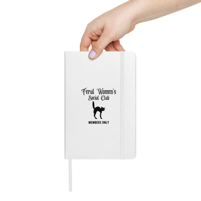 Feral Women's Social Club Journal | Members Only Hardcover Lined Notebook - Spinsterly Co