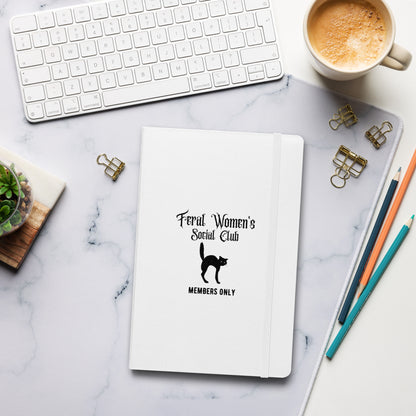 Feral Women's Social Club Journal | Members Only Hardcover Lined Notebook - Spinsterly Co
