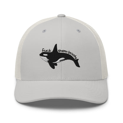 F*ck Them Boats Orca Embroidered Trucker Hat | Killer Whale Cap - Spinsterly Co