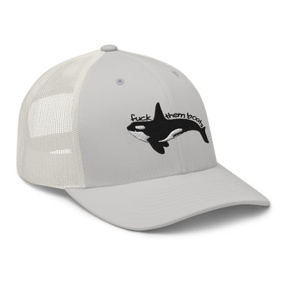 F*ck Them Boats Orca Embroidered Trucker Hat | Killer Whale Cap - Spinsterly Co