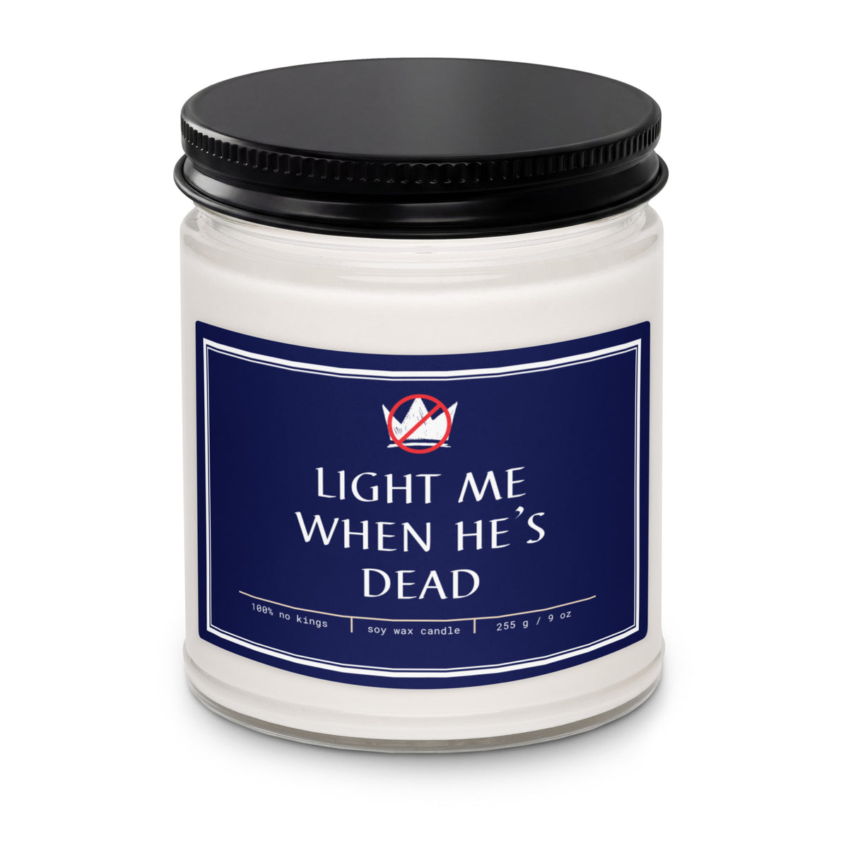 No Kings Scented Soy Candle | Anti-Trump Protest Candle - Spinsterly Co