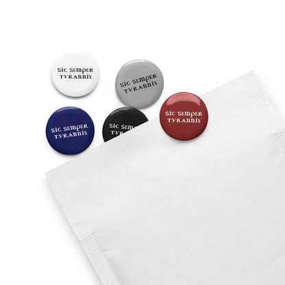 Sic Semper Tyrannis Pin Button Set | Anti-Tyranny Political Pin Set of 5 - Spinsterly Co
