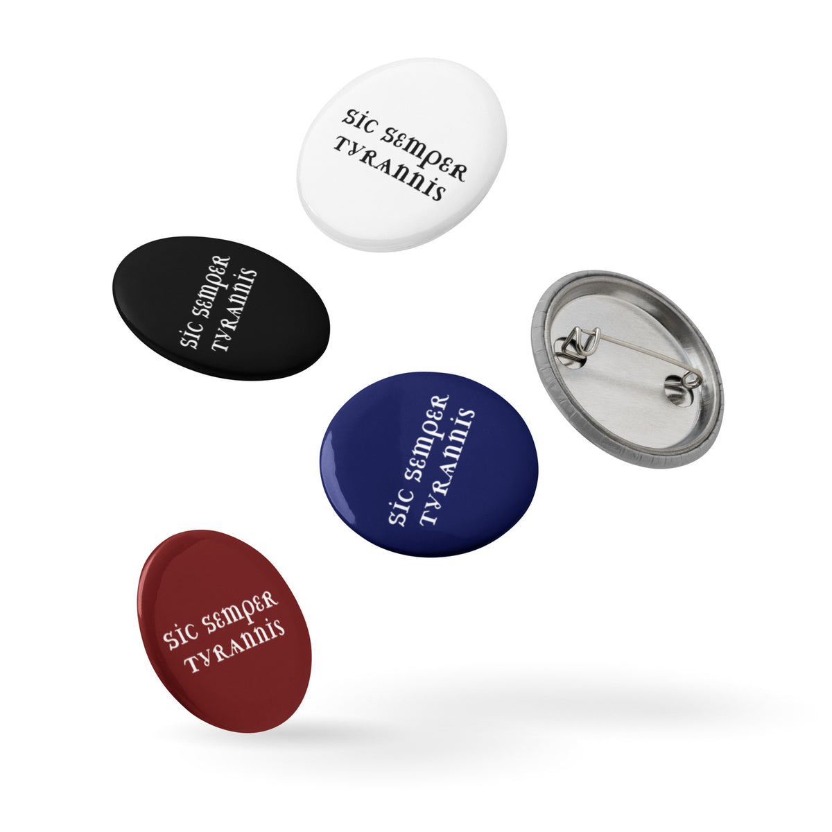 Sic Semper Tyrannis Pin Button Set | Anti-Tyranny Political Pin Set of 5 - Spinsterly Co