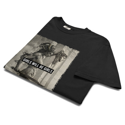 Girls Will Be Girls T-Shirt | Medusa Feminist Mythology Heavyweight Tee - Spinsterly Co
