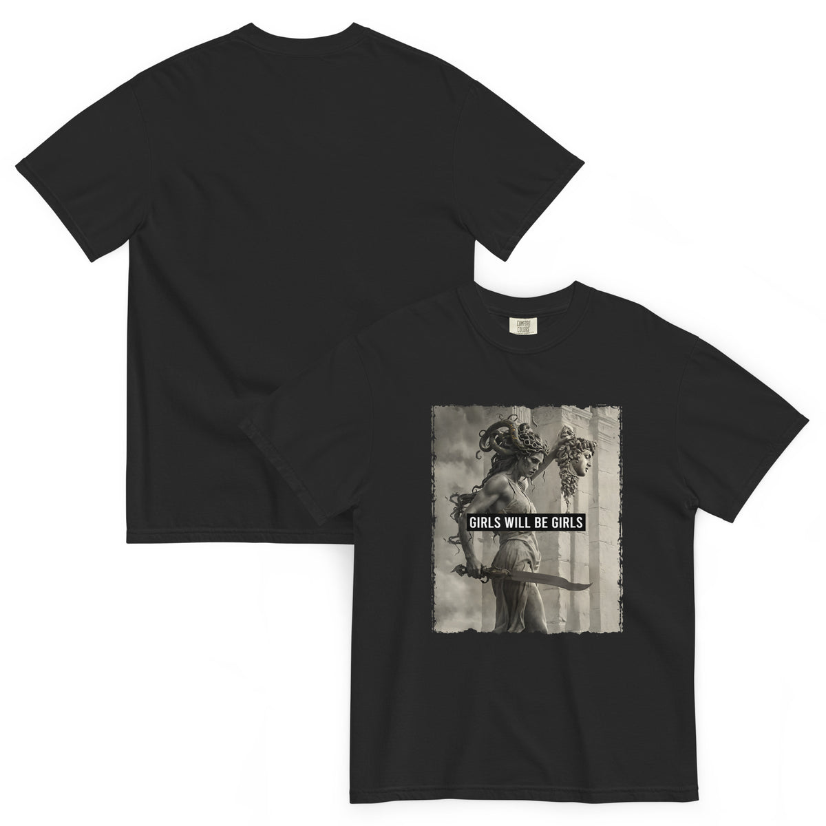 Girls Will Be Girls T-Shirt | Medusa Feminist Mythology Heavyweight Tee - Spinsterly Co