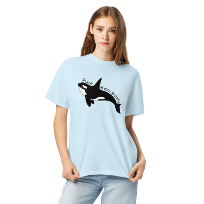 Fuck Them Boats Orca T-Shirt | Funny Orca Uprising Garment-Dyed Heavyweight Tee - Spinsterly Co