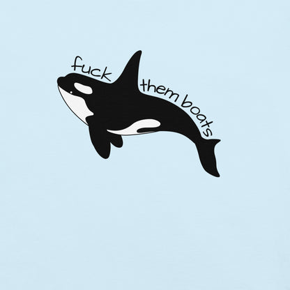 Fuck Them Boats Orca T-Shirt | Funny Orca Uprising Garment-Dyed Heavyweight Tee - Spinsterly Co