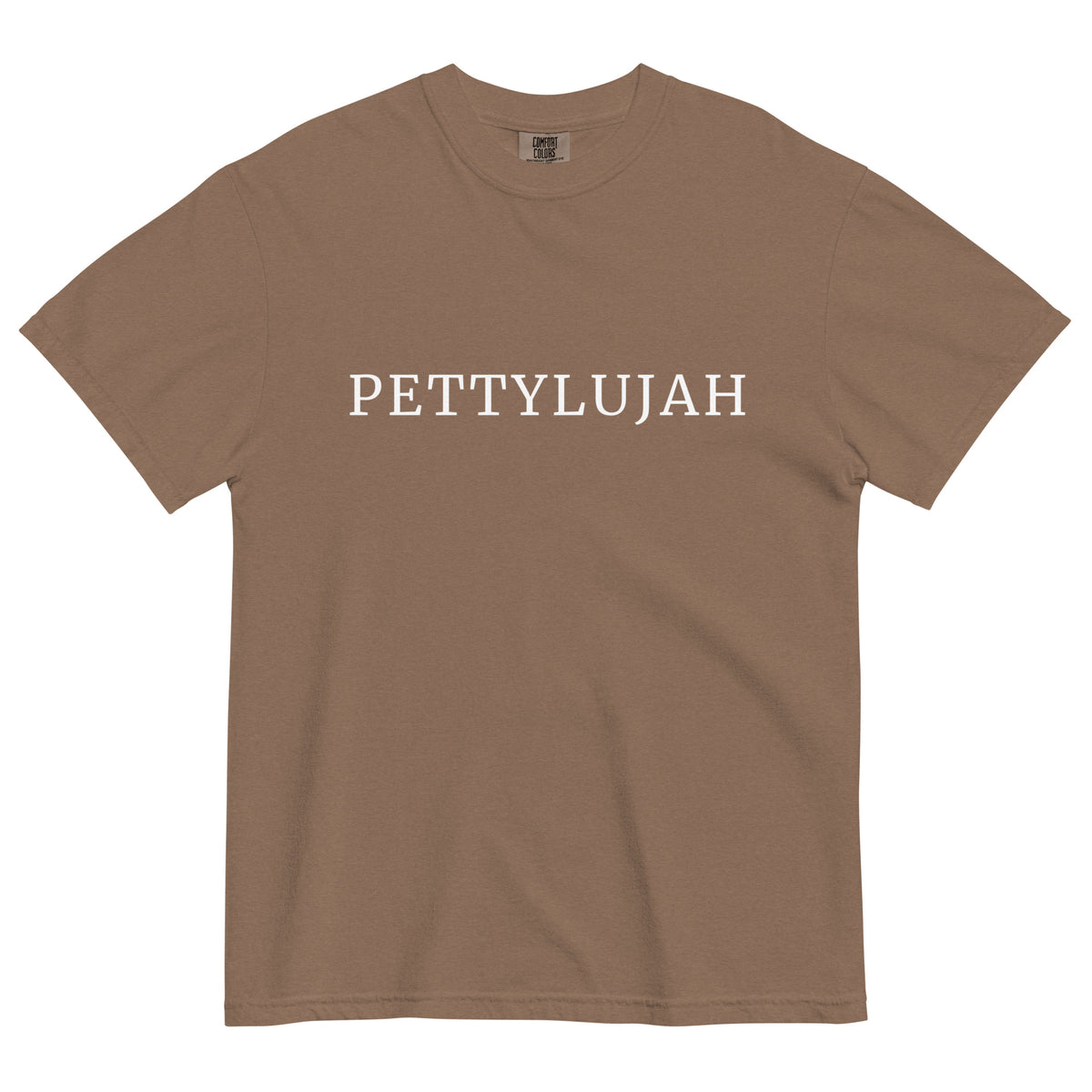 Pettylujah Garment-Dyed Heavyweight T-Shirt | Funny Sarcastic Graphic Tee - Spinsterly Co