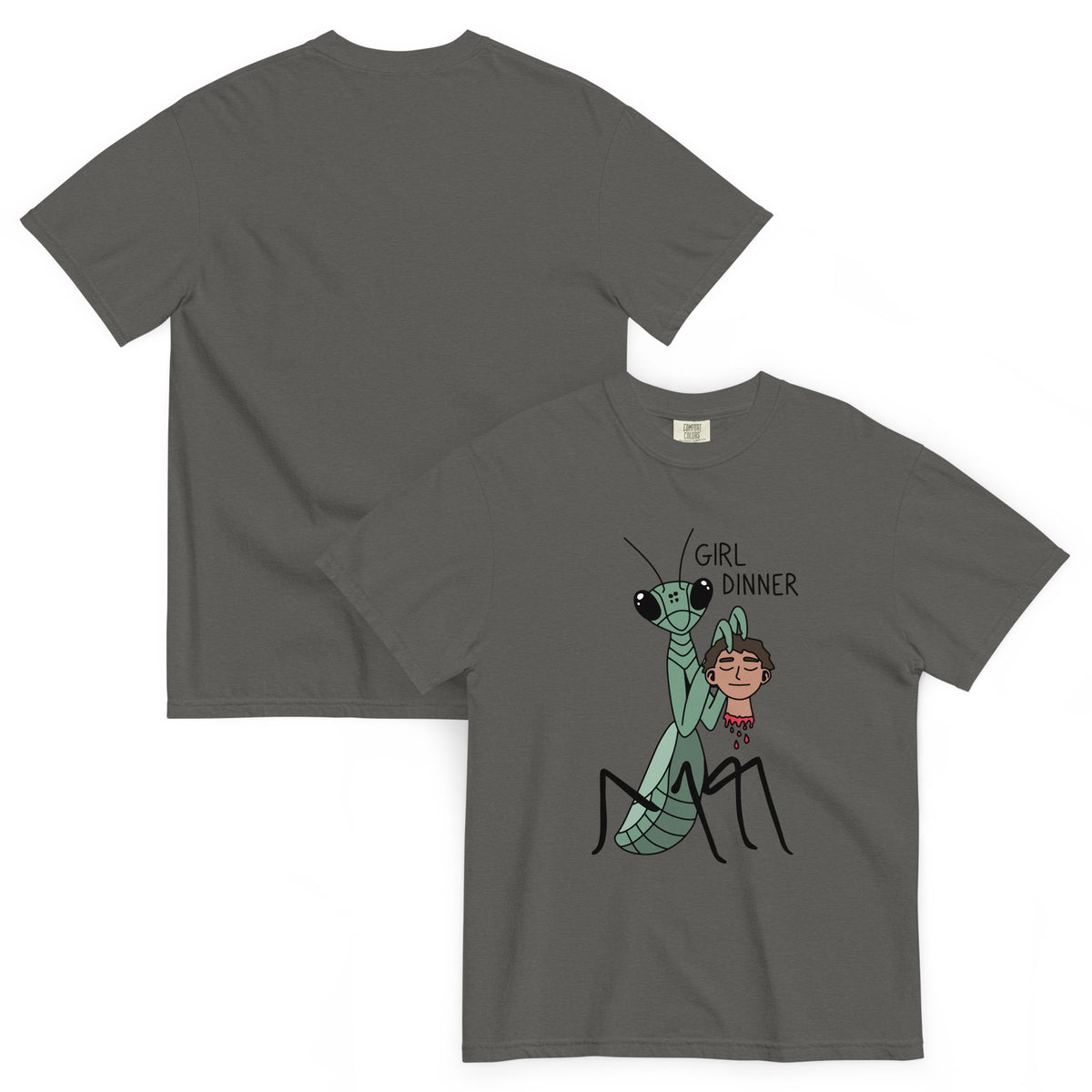 Girl Dinner T-Shirt | Praying Mantis Dark Humor Graphic Tee - Spinsterly Co