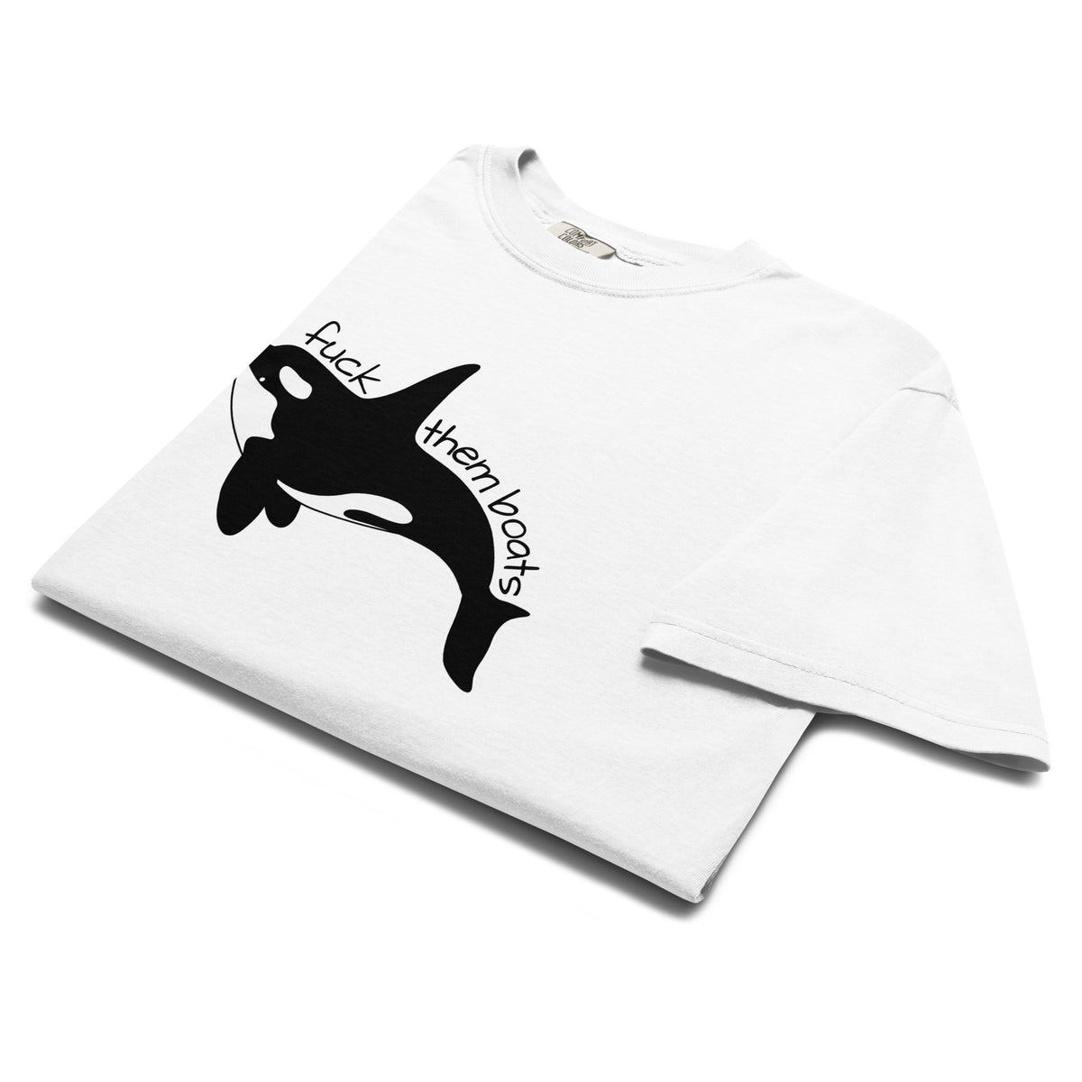 Fuck Them Boats Orca T-Shirt | Funny Orca Uprising Garment-Dyed Heavyweight Tee - Spinsterly Co
