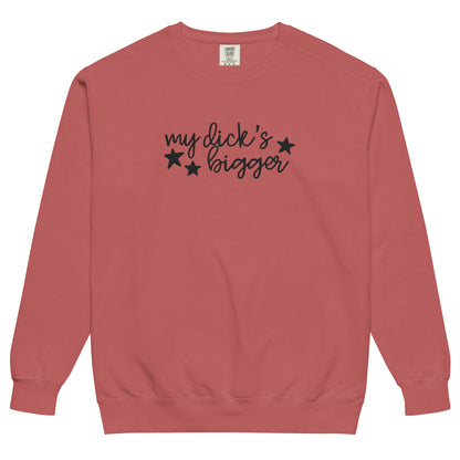 My Dick's Bigger Sweatshirt | Funny Feminist Garment-Dyed Crewneck - Spinsterly Co