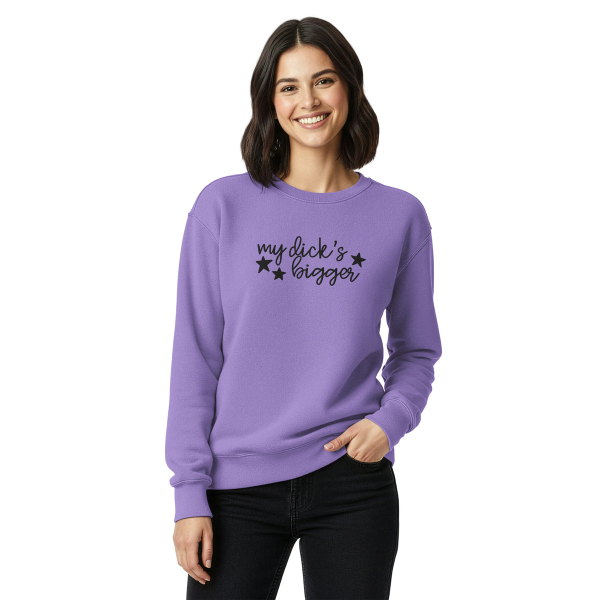 My Dick's Bigger Sweatshirt | Funny Feminist Garment-Dyed Crewneck - Spinsterly Co