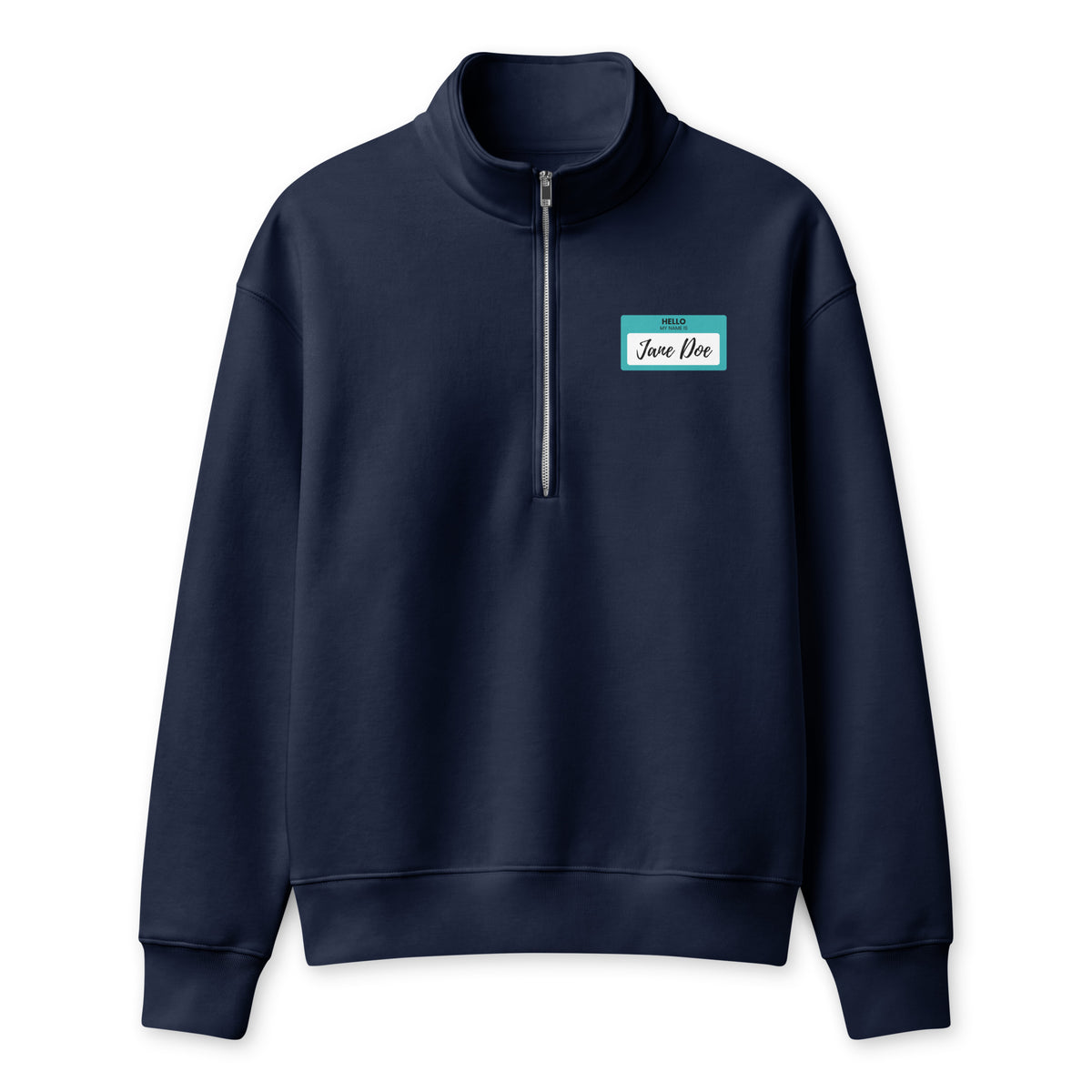 A navy-blue long-sleeve quarter-zip sweatshirt with a mock neck collar, featuring a small teal and white 'Hello My Name is Jane Doe' name-tag graphic on the left chest, displayed on a clean white background.