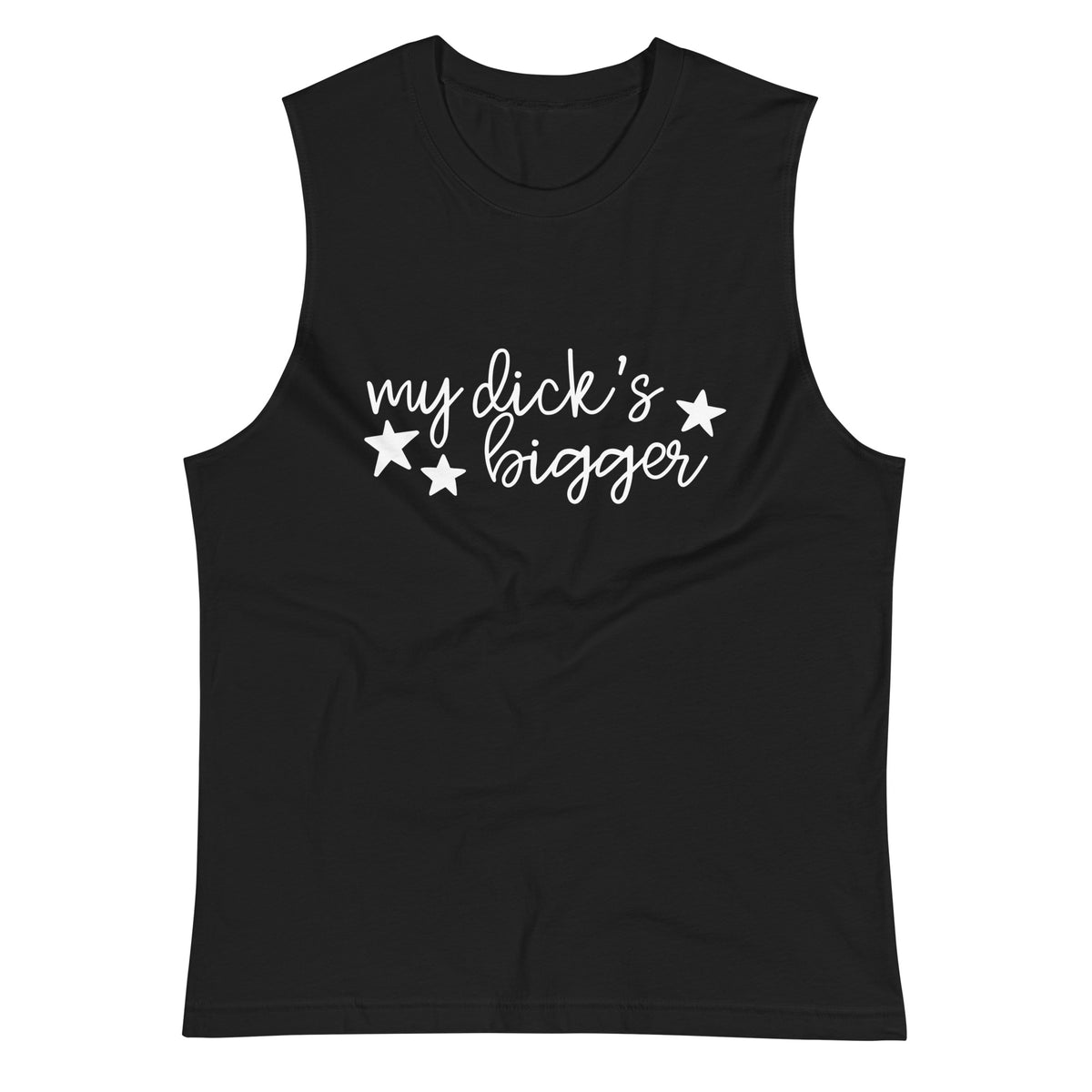 My Dick's Bigger Muscle Tank | Feminist Sleeveless Shirt - Spinsterly Co