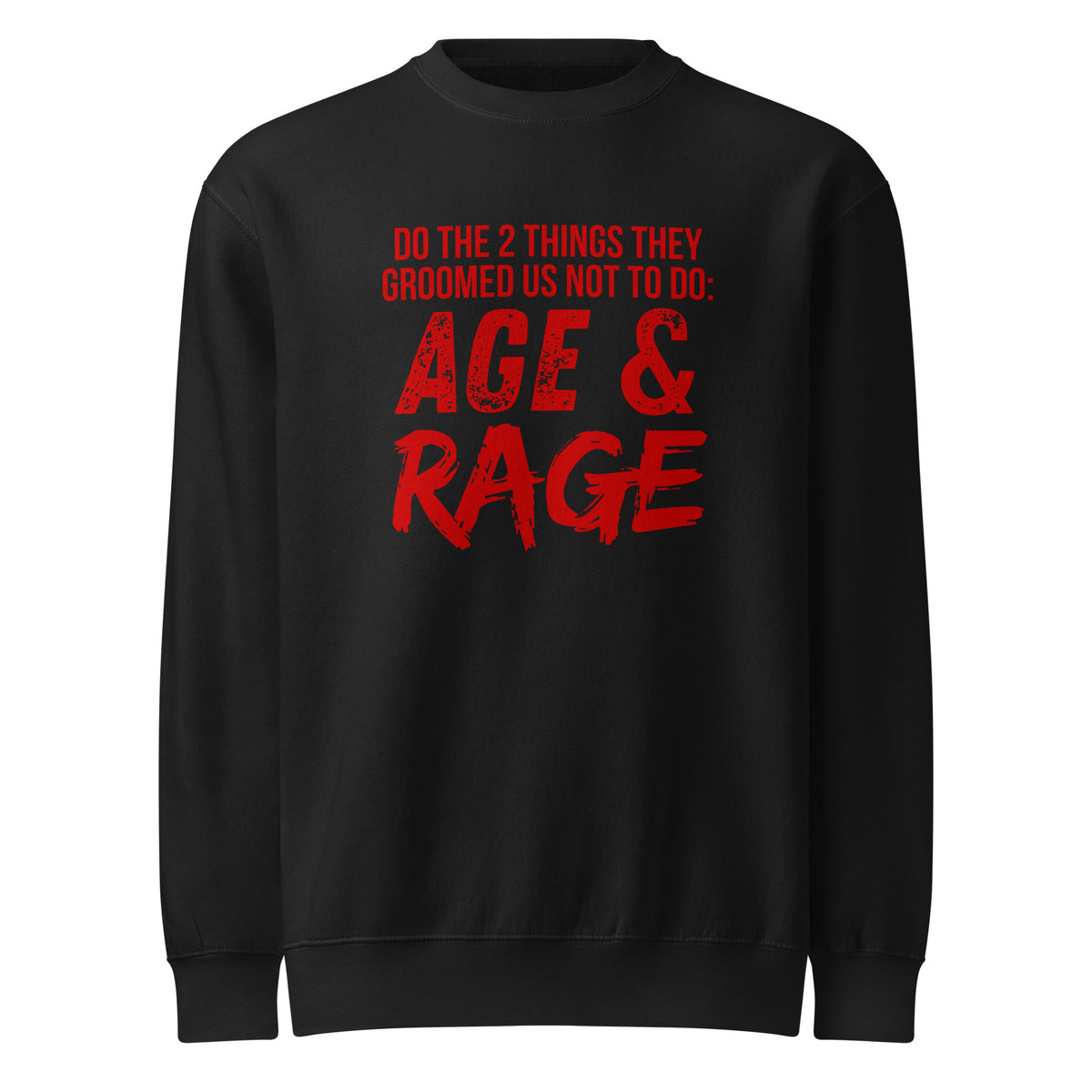 Age & Rage Feminist Crew Neck Sweatshirt | Empowerment Sweatshirt - Spinsterly Co
