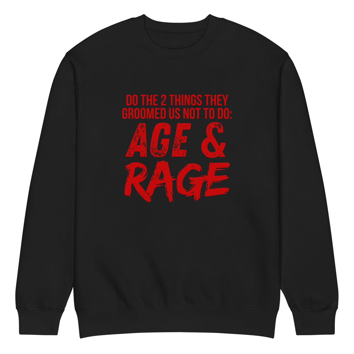 Age & Rage Feminist Crew Neck Sweatshirt | Empowerment Sweatshirt - Spinsterly Co