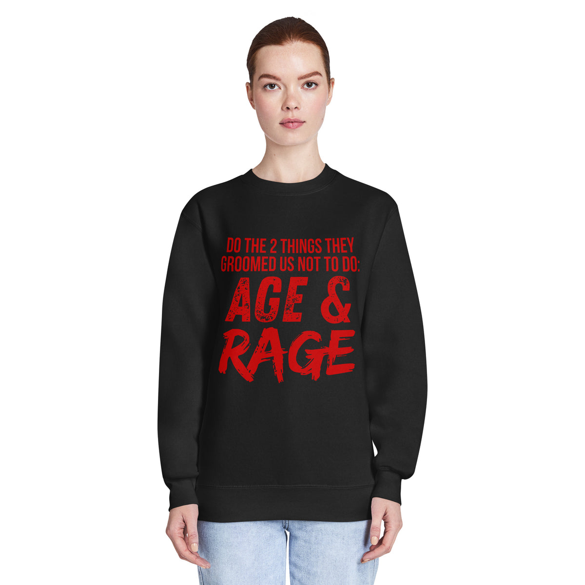 Age & Rage Feminist Crew Neck Sweatshirt | Empowerment Sweatshirt - Spinsterly Co