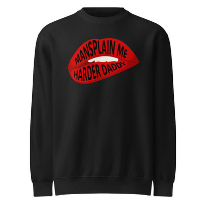 Mansplain Me Harder Daddy Graphic Sweatshirt | Feminist Sweatshirt - Spinsterly Co