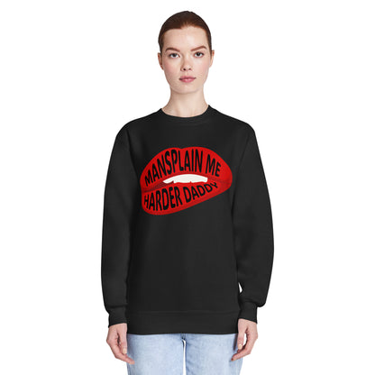 Mansplain Me Harder Daddy Graphic Sweatshirt | Feminist Sweatshirt - Spinsterly Co