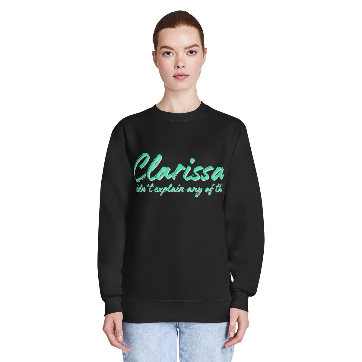 Clarissa Didn't Explain Any of This Crew Neck Sweatshirt | 90s Nostalgia Graphic Crewneck - Spinsterly Co