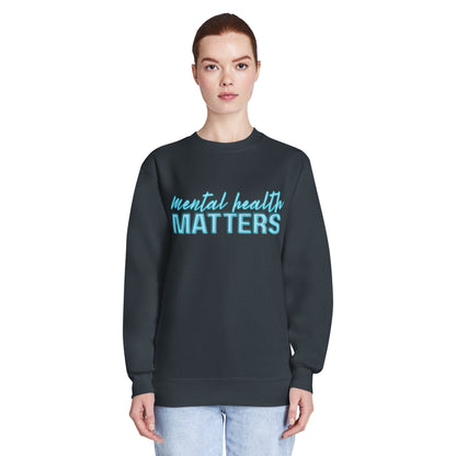 Mental Health Matters Crewneck Sweatshirt | Mental Health Awareness Pullover - Spinsterly Co
