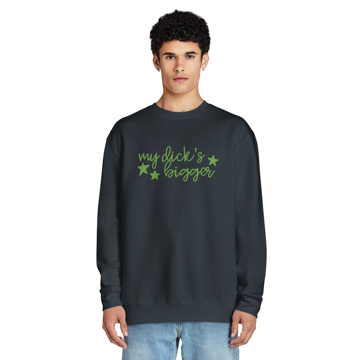 My Dick's Bigger Crewneck Sweatshirt | Funny Feminist Statement Graphic Sweatshirt - Spinsterly Co