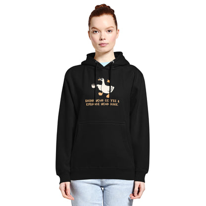 Drink Your Coffee & Embrace Your Rage Hoodie | Funny Goose Graphic Sweatshirt - Spinsterly Co