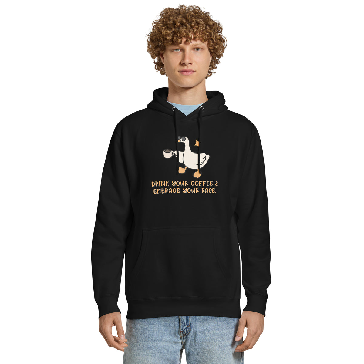 Drink Your Coffee & Embrace Your Rage Hoodie | Funny Goose Graphic Sweatshirt - Spinsterly Co