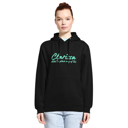 Clarissa Didn't Explain Any of This Pullover Hoodie | 90s Nostalgia Graphic Hoodie - Spinsterly Co