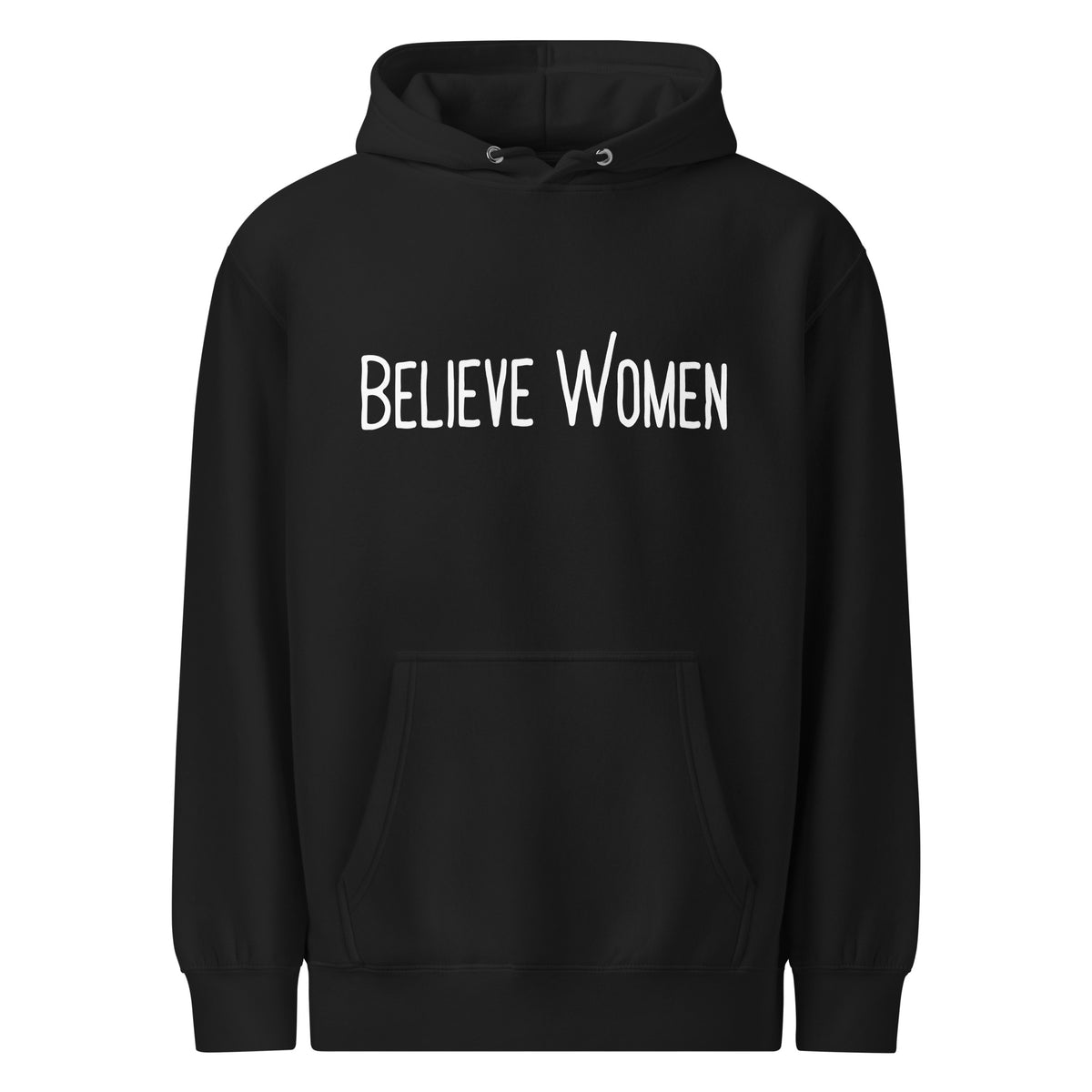 Believe Women Hoodie | Feminist Statement Unisex Mid-Weight Sweatshirt - Spinsterly Co