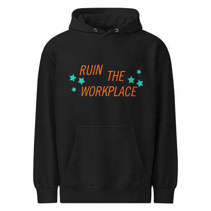 Ruin the Workplace Hoodie | Feminist Statement Unisex Mid-Weight Sweatshirt - Spinsterly Co