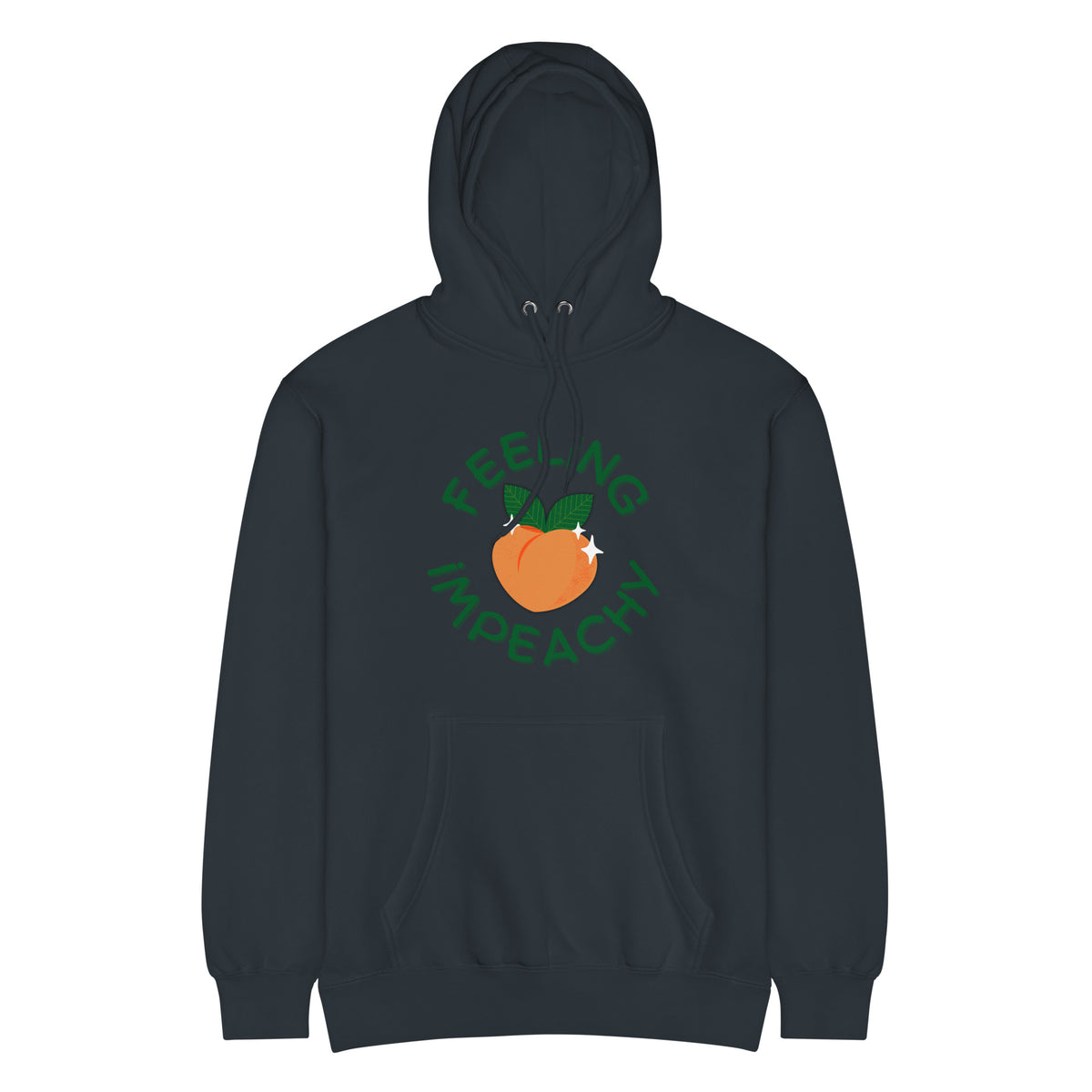 Feeling Impeachy Hoodie | Funny Political Graphic Sweatshirt - Spinsterly Co