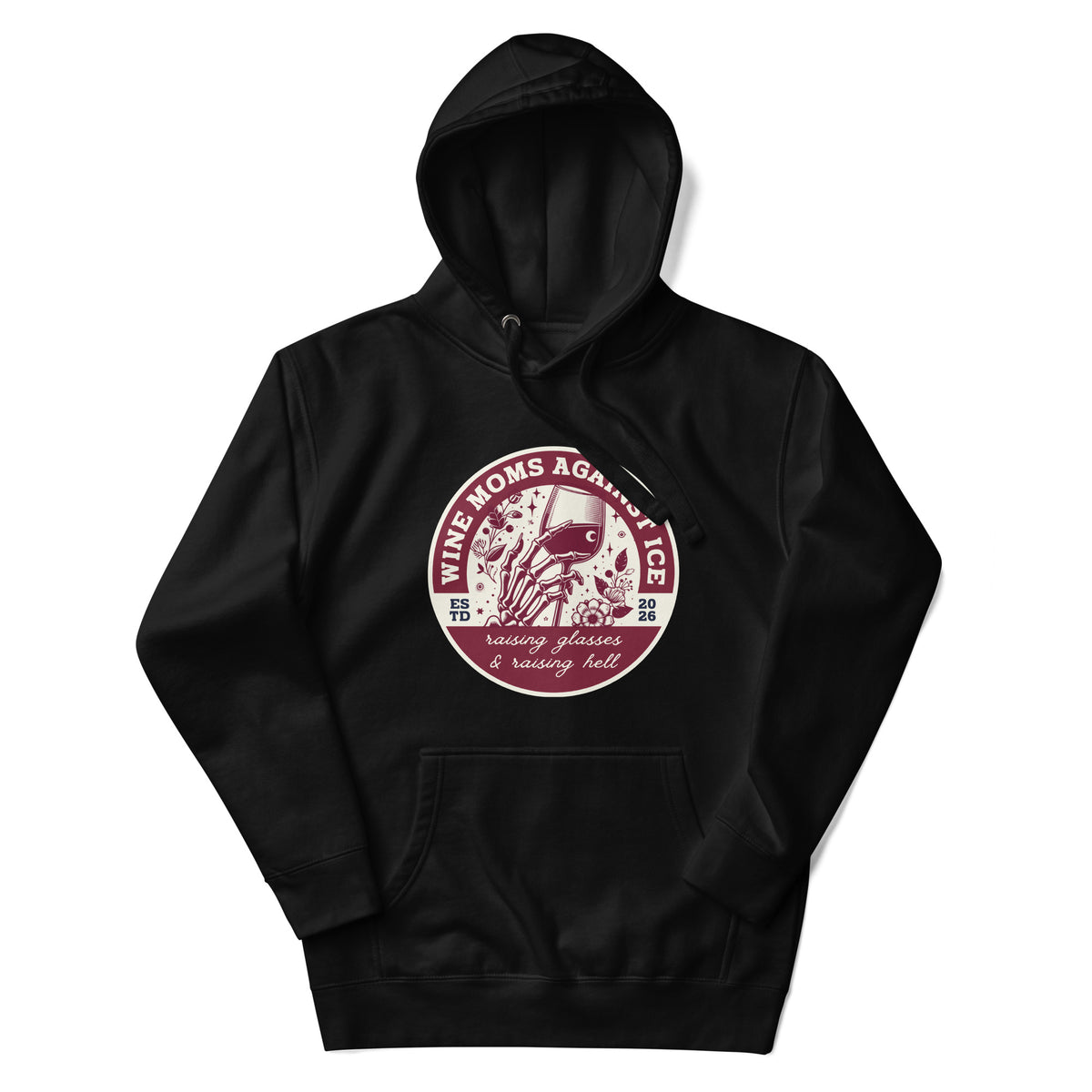 Wine Moms Against ICE Pullover Hoodie | Anti-ICE Political Statement Hoodie - Spinsterly Co