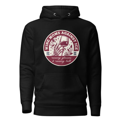Wine Moms Against ICE Pullover Hoodie | Anti-ICE Political Statement Hoodie - Spinsterly Co