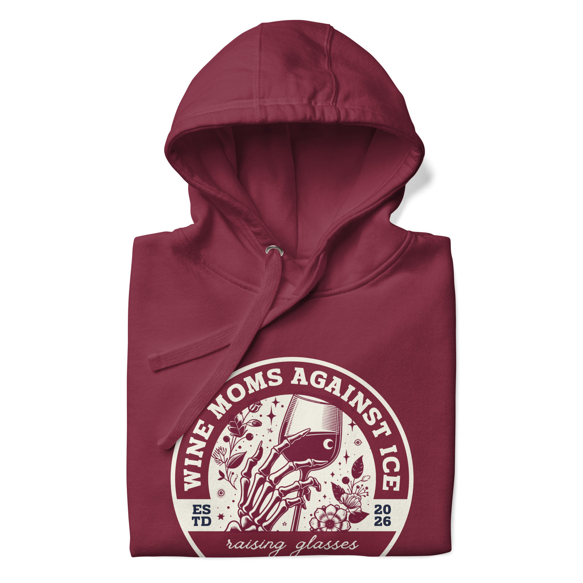 Wine Moms Against ICE Pullover Hoodie | Anti-ICE Political Statement Hoodie - Spinsterly Co