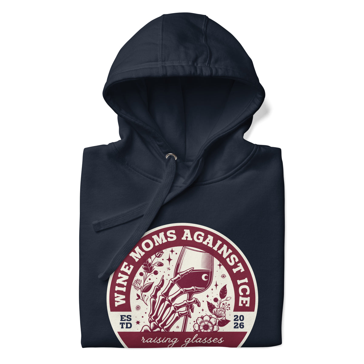 Wine Moms Against ICE Pullover Hoodie | Anti-ICE Political Statement Hoodie - Spinsterly Co