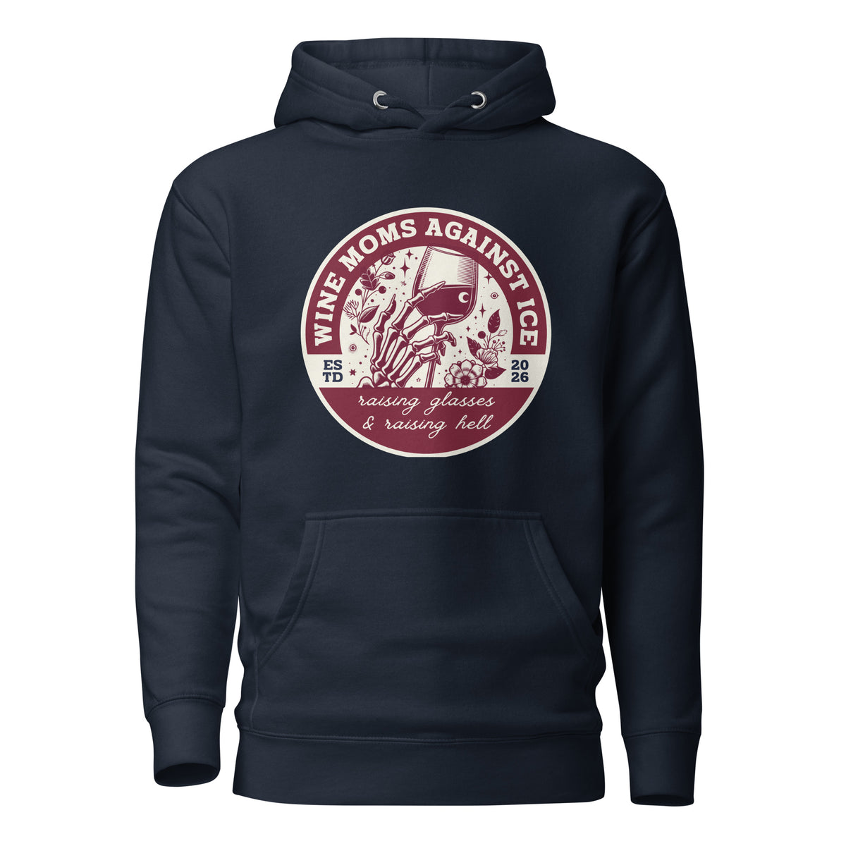 Wine Moms Against ICE Pullover Hoodie | Anti-ICE Political Statement Hoodie - Spinsterly Co