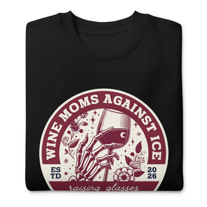 Wine Moms Against ICE Crew Neck Sweatshirt | Anti-ICE Political Statement Crewneck - Spinsterly Co
