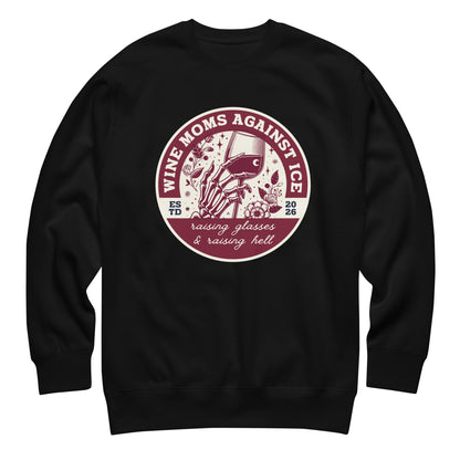 Wine Moms Against ICE Crew Neck Sweatshirt | Anti-ICE Political Statement Crewneck - Spinsterly Co