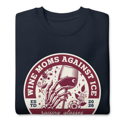 Wine Moms Against ICE Crew Neck Sweatshirt | Anti-ICE Political Statement Crewneck - Spinsterly Co