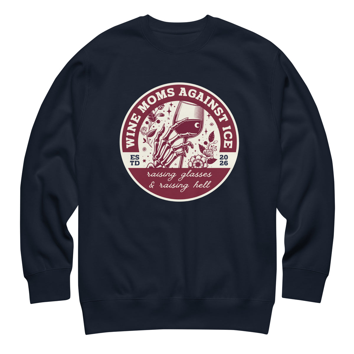 Wine Moms Against ICE Crew Neck Sweatshirt | Anti-ICE Political Statement Crewneck - Spinsterly Co