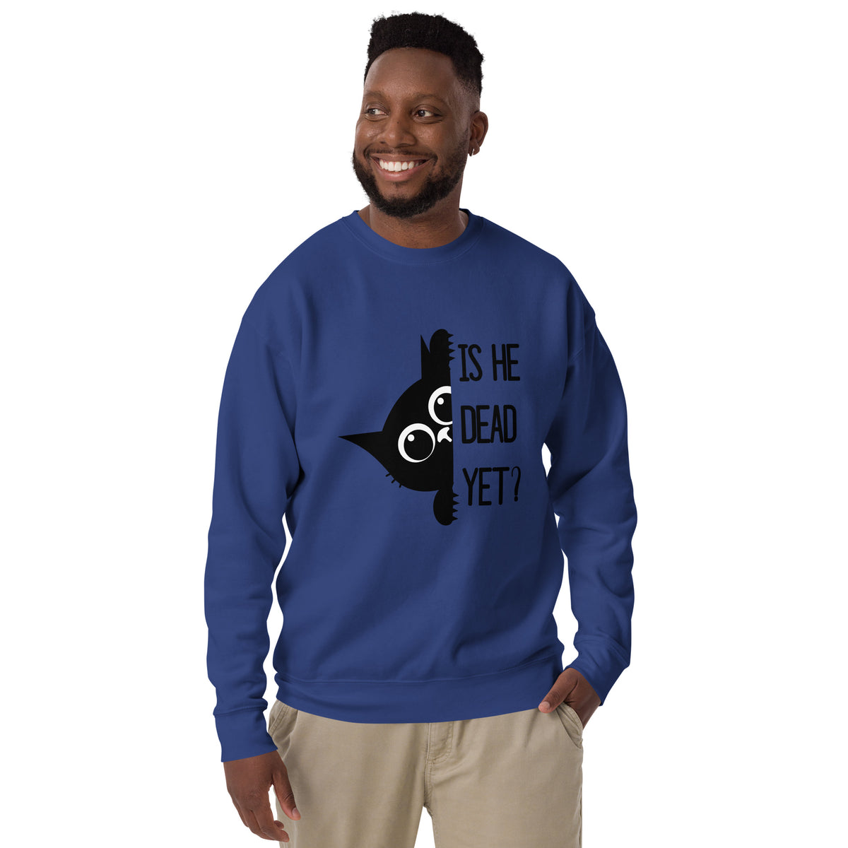 Is He Dead Yet Cat Crewneck Sweatshirt | Funny Political Dark Humor Fleece Sweatshirt - Spinsterly Co