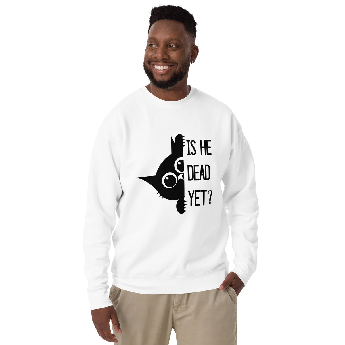 Is He Dead Yet Cat Crewneck Sweatshirt | Funny Political Dark Humor Fleece Sweatshirt - Spinsterly Co