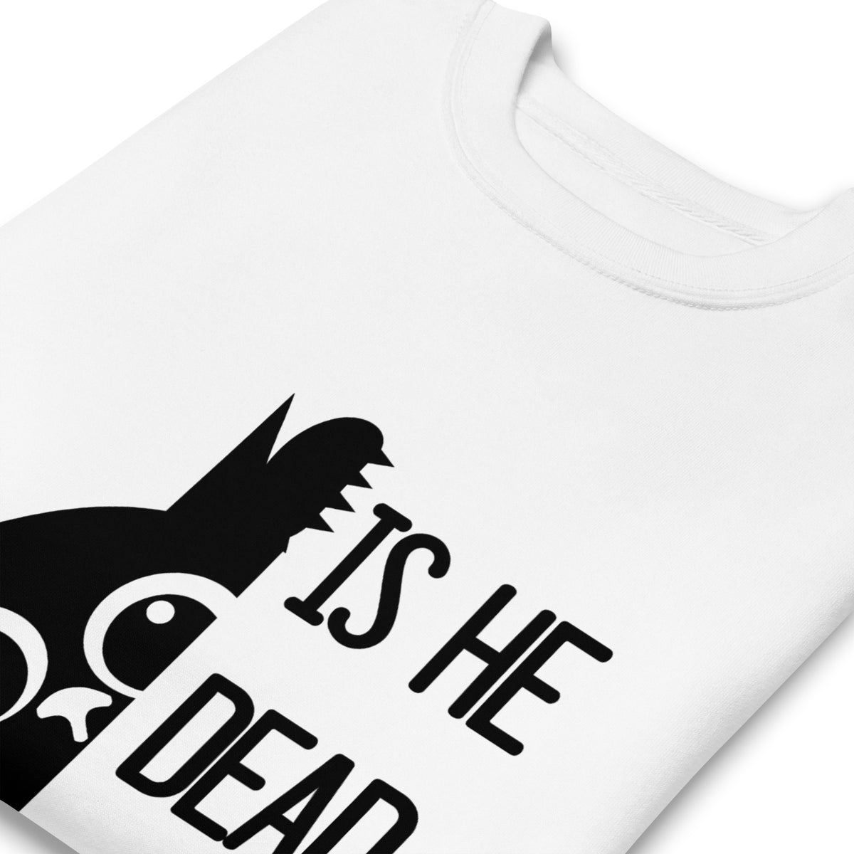 Is He Dead Yet Cat Crewneck Sweatshirt | Funny Political Dark Humor Fleece Sweatshirt - Spinsterly Co